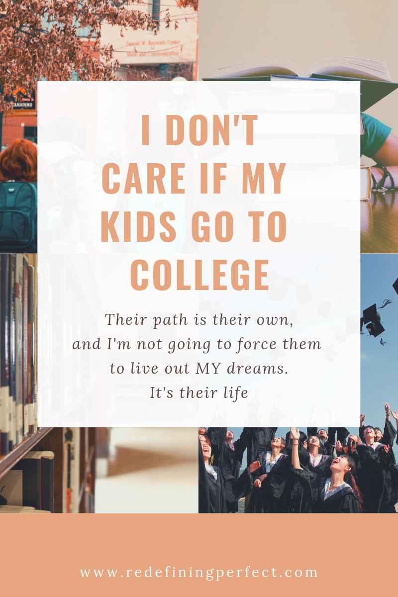 i-don-t-care-if-my-kids-go-to-college-redefining-perfect