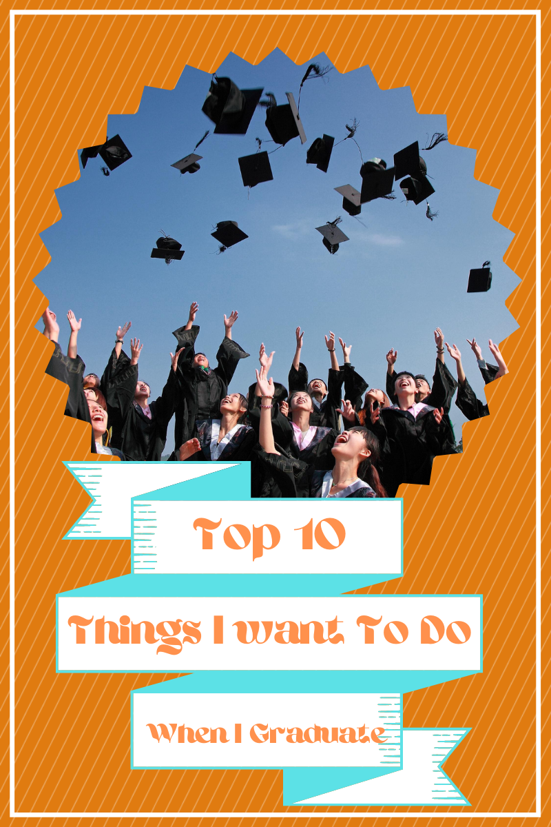 Top Ten Tuesday: Things I Want to Do After Graduation